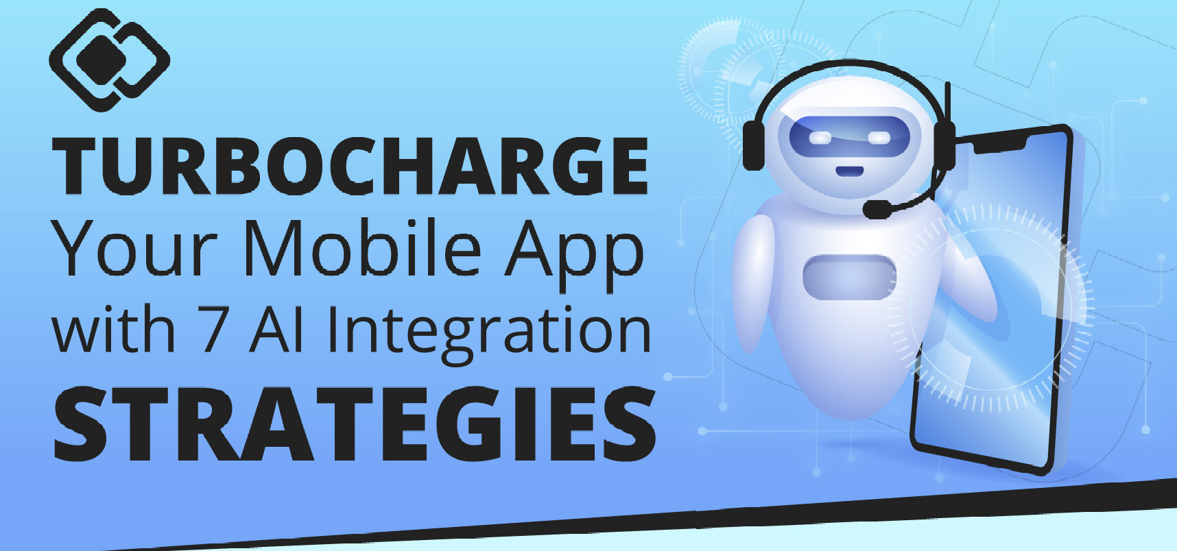 Turbocharge Your Mobile App with AI: 7 Integration Strategies [Infographic]